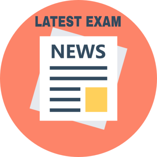 LATEST NEWS FOR UPCOMING EXAM